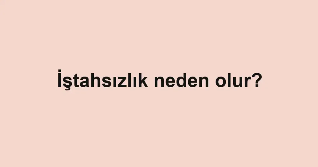 istahsizlik-neden-olur